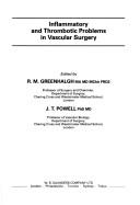 Inflammatory and Thrombotic Problems in Vascular Surgery - Greenhalgh, Roger, and Powell, J T, and Greenhalgh, R M