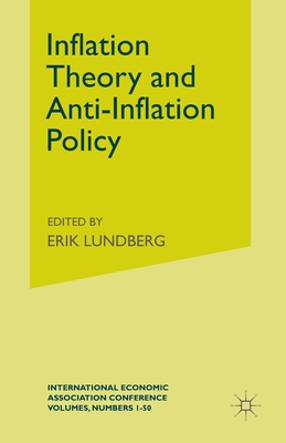 Inflation Theory and Anti-Inflation Policy - Lundberg, Erik (Editor)