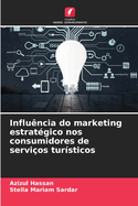 Influncia do marketing estratgico nos consumidores de servios tursticos