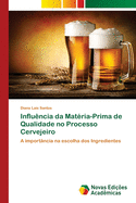 Influ?ncia da Mat?ria-Prima de Qualidade no Processo Cervejeiro