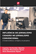 Influ?ncia Do Jornalismo Cidad?o No Jornalismo Convencional