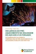 Influ?ncia Do Pr?-Aquecimento Na Soldagem Do A?o Aisi 4140 Forjado