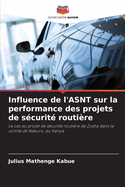 Influence de l'ASNT sur la performance des projets de scurit routire