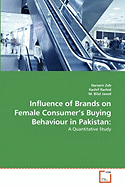 Influence of Brands on Female Consumer's Buying Behaviour in Pakistan