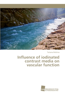 Influence of iodinated contrast media on vascular function - Nikitina, Tatiana