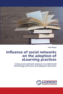 Influence of Social Networks on the Adoption of Elearning Practices