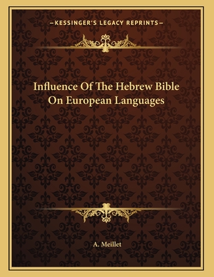 Influence of the Hebrew Bible on European Languages - Meillet, A