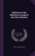 Influence of the Ministry at Large in the City of Boston