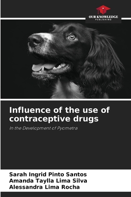 Influence of the use of contraceptive drugs - Pinto Santos, Sarah Ingrid, and Lima Silva, Amanda Taylla, and Lima Rocha, Alessandra