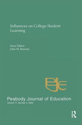 Influences on College Student Learning: Special Issue of peabody Journal of Education - Braxton, John M. (Editor)