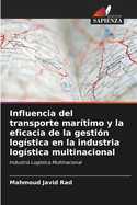 Influencia del transporte mar?timo y la eficacia de la gesti?n log?stica en la industria log?stica multinacional