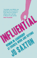 Influential: Women in Leadership at Church, Work and Beyond