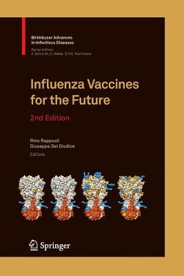 Influenza Vaccines for the Future - Rappuoli, Rino (Editor), and del Giudice, Giuseppe (Editor)