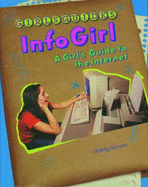 Infogirl: A Girl's Guide to the Internet