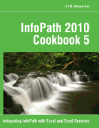 Infopath 2010 Cookbook 5: Integrating Infopath with Excel and Excel Services