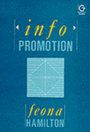 Infopromotion: Publicity and Marketing Ideas for the Information Profession