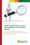 Informa??o Pblica como Instrumento de Controle Social