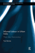Informal Labour in Urban India: Three Cities, Three Journeys