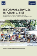 Informal Services in Asian Cities: Lessons for Urban Planning and Management from the COVID-19 Pandemic