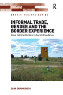 Informal Trade, Gender and the Border Experience: From Political Borders to Social Boundaries