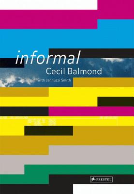Informal - Balmond, Cecil, and Smith, Jannuzzi, and Brensing, Christian (Editor)