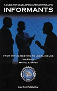Informants: A Guide for Developing and Controlling Informants - Grimes, Michael