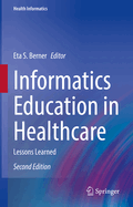 Informatics Education in Healthcare: Lessons Learned