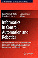 Informatics in Control, Automation and Robotics: Selected Papers from the International Conference on Informatics in Control, Automation and Robotics 2008