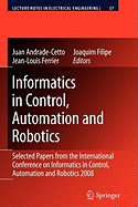 Informatics in Control, Automation and Robotics: Selected Papers from the International Conference on Informatics in Control, Automation and Robotics 2008
