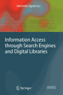 Information Access Through Search Engines and Digital Libraries