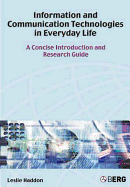 Information and Communication Technologies in Everyday Life: A Concise Introduction and Research Guide