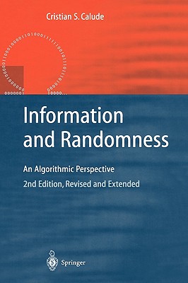 Information and Randomness: An Algorithmic Perspective - Calude, Cristian S