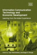 Information Communication Technology and Economic Development: Learning from the Indian Experience - Thatchenkery, Tojo (Editor), and Stough, Roger R (Editor)