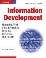 Information Development: Managing Documentation Projects, Portfolio, and People - Hackos, Joann T