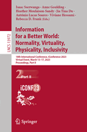 Information for a Better World: Normality, Virtuality, Physicality, Inclusivity: 18th International Conference, iConference 2023, Virtual Event, March 13-17, 2023, Proceedings, Part II