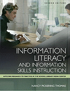 Information Literacy and Information Skills Instruction: Applying Research to Practice in the School Library Media Center