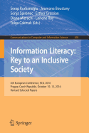 Information Literacy: Key to an Inclusive Society: 4th European Conference, Ecil 2016, Prague, Czech Republic, October 10-13, 2016, Revised Selected Papers