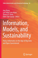 Information, Models, and Sustainability: Policy Informatics in the Age of Big Data and Open Government