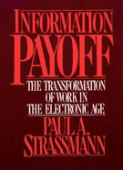 Information Payoff: The Transformation of Work in the Electronic Age