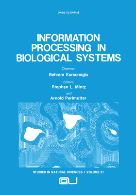 Information Proc Biol Sys - Mintz, Stephan L, and Perlmutter, Arnold