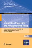 Information Processing and Network Provisioning: Third International Conference, Icipnp 2024 Fall, Qingdao, China, November 8-10, 2024, Proceedings, Part III