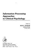 Information Processing Approaches to Clinical Psychology - Ingram, Rick E, PhD