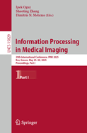 Information Processing in Medical Imaging: 29th International Conference, IPMI 2025, Kos, Greece, May 25-30, 2025, Proceedings, Part I