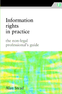 Information Rights in Practice: The Non-legal Professional's Guide