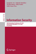 Information Security: 24th International Conference, ISC 2021, Virtual Event, November 10-12, 2021, Proceedings