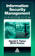 Information Security Management Handbook, Fourth Edition, Volume I - Tipton, Harold F (Editor), and Krause, Micki (Editor)