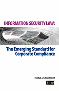 Information Security: The Emerging Standard for Corporate Compliance