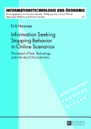 Information Seeking Stopping Behavior in Online Scenarios: The Impact of Task, Technology and Individual Characteristics