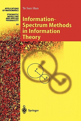 Information-Spectrum Methods in Information Theory - Han, Te Sun, and Koga, H. (Translated by)