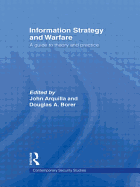 Information Strategy and Warfare: A Guide to Theory and Practice